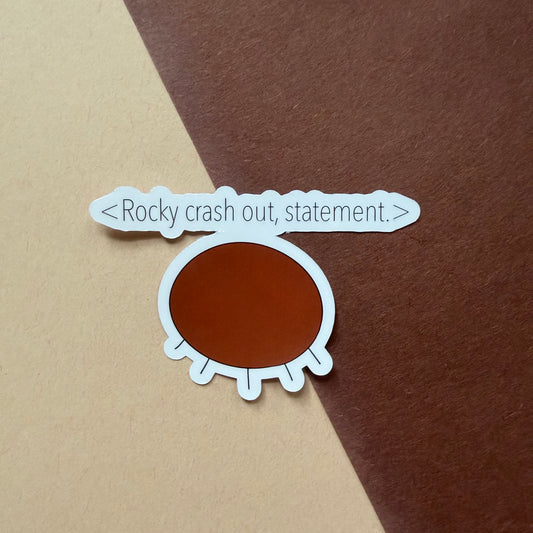 Low Budget Crashout Sticker
